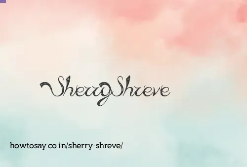 Sherry Shreve