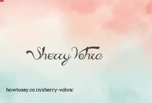 Sherry Vohra