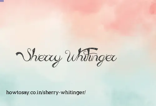 Sherry Whitinger
