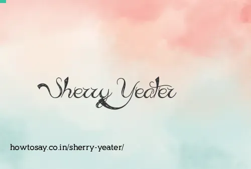 Sherry Yeater