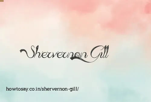 Shervernon Gill