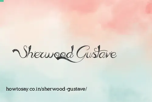 Sherwood Gustave