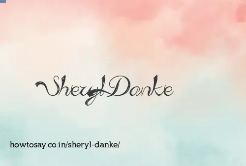 Sheryl Danke