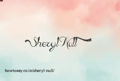 Sheryl Null