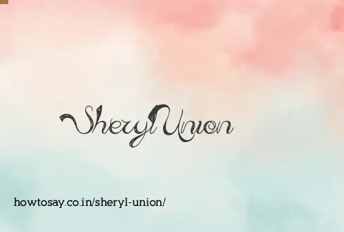 Sheryl Union