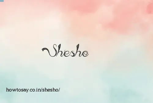 Shesho