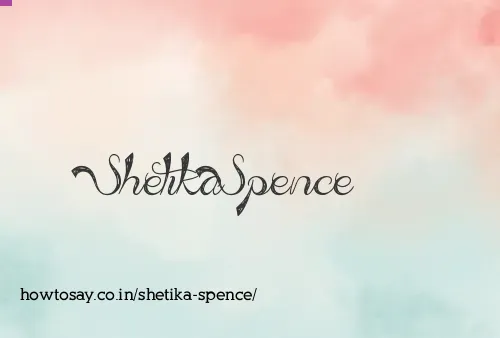 Shetika Spence