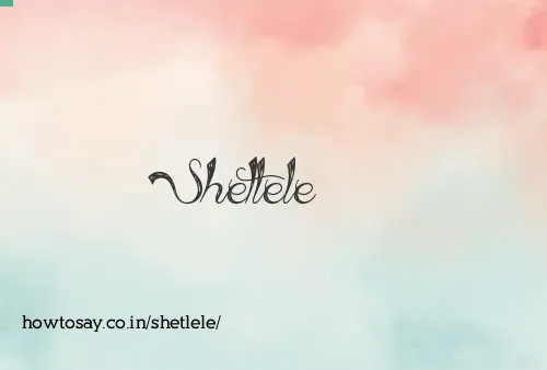 Shetlele