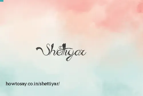 Shettiyar