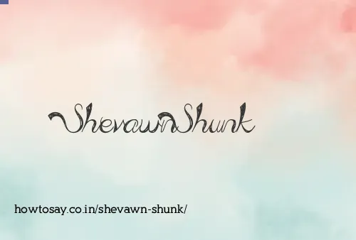 Shevawn Shunk