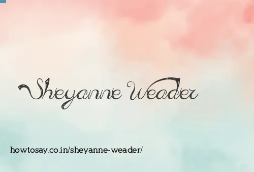 Sheyanne Weader