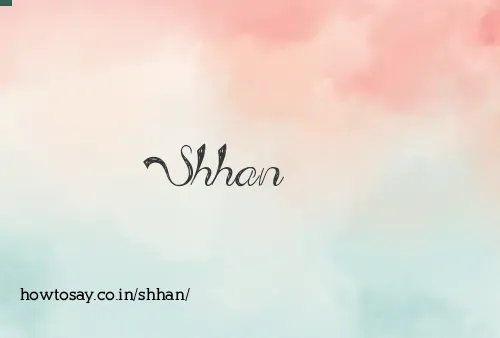 Shhan