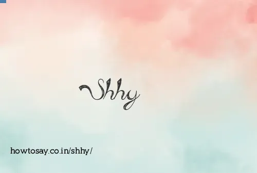 Shhy