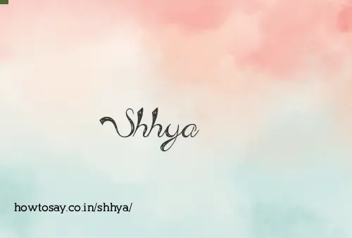Shhya