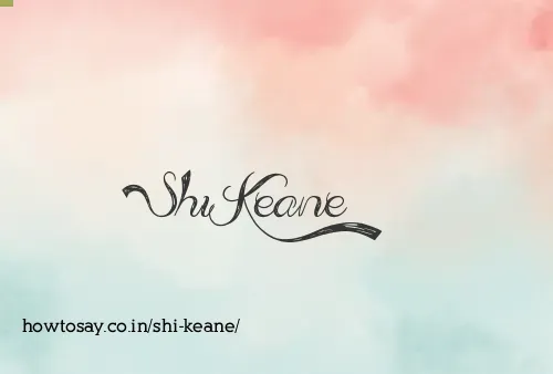 Shi Keane