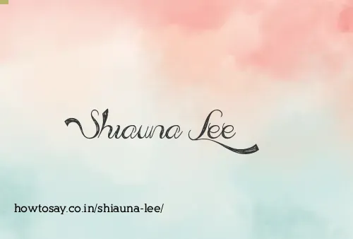 Shiauna Lee