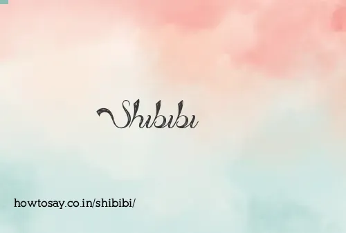 Shibibi