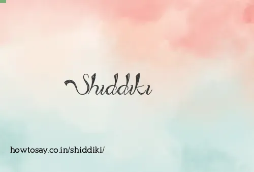 Shiddiki