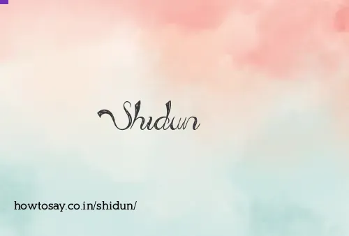 Shidun