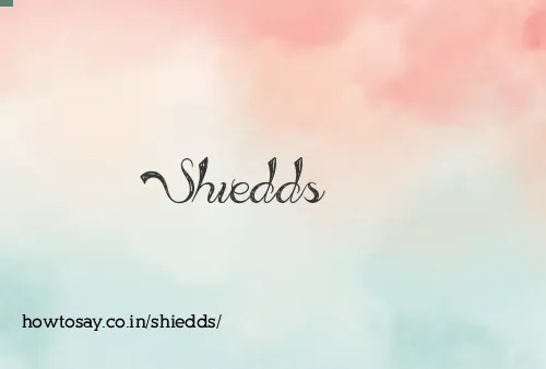 Shiedds