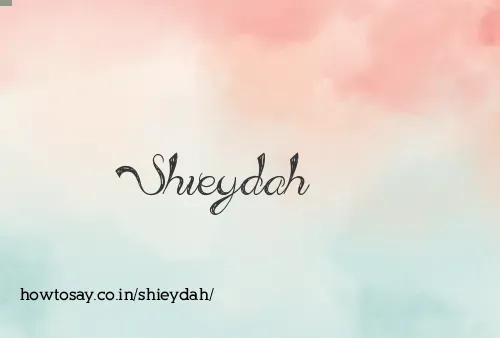 Shieydah