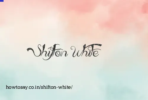 Shifton White