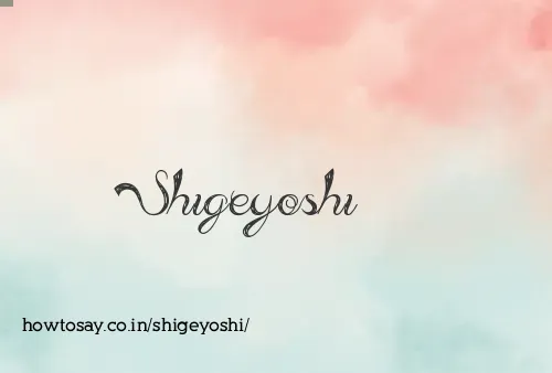 Shigeyoshi