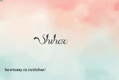 Shihar