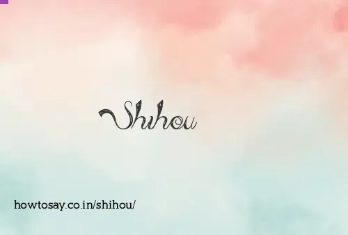 Shihou