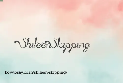 Shileen Skipping