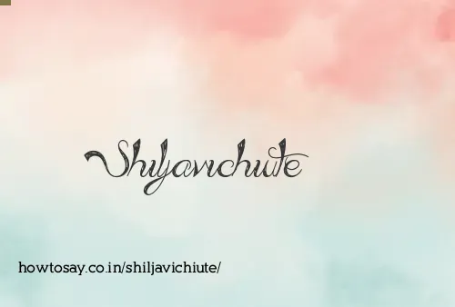 Shiljavichiute