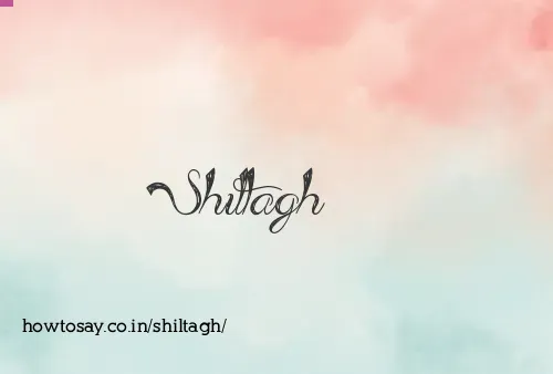 Shiltagh