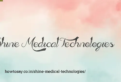 Shine Medical Technologies