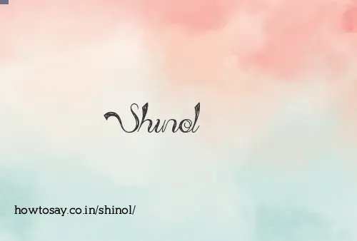 Shinol