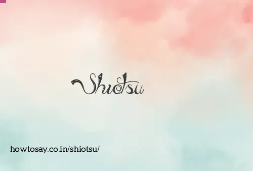 Shiotsu