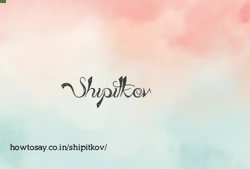 Shipitkov