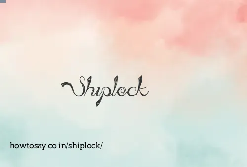 Shiplock