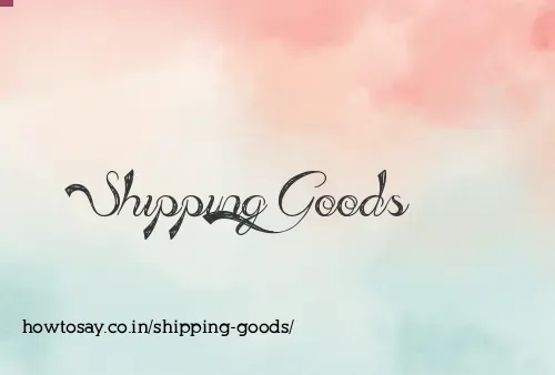 Shipping Goods