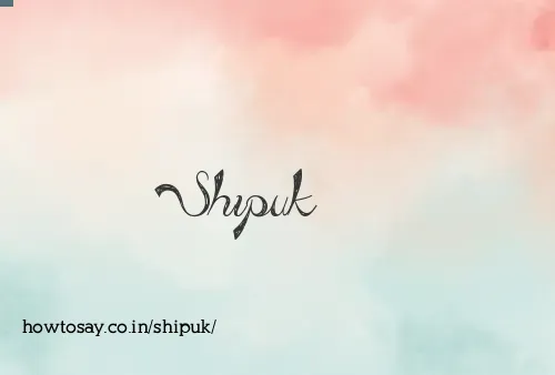 Shipuk
