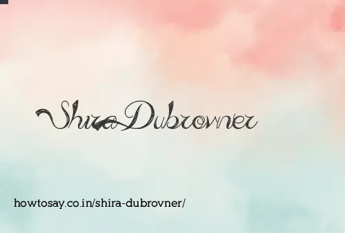 Shira Dubrovner