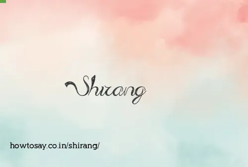 Shirang