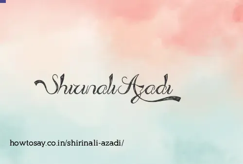Shirinali Azadi
