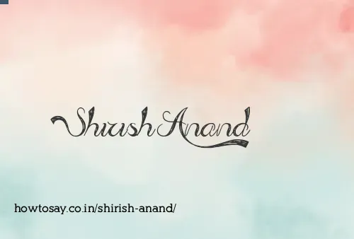 Shirish Anand