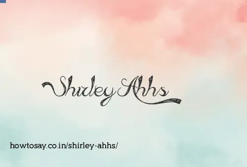 Shirley Ahhs