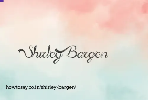 Shirley Bargen