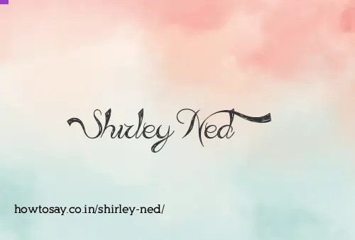 Shirley Ned