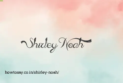 Shirley Noah