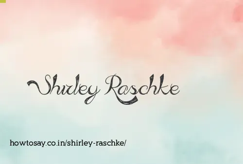 Shirley Raschke