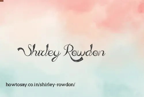 Shirley Rowdon