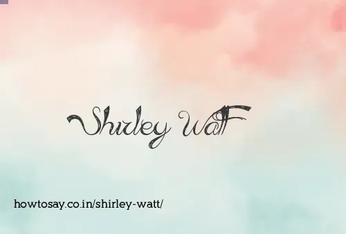 Shirley Watt